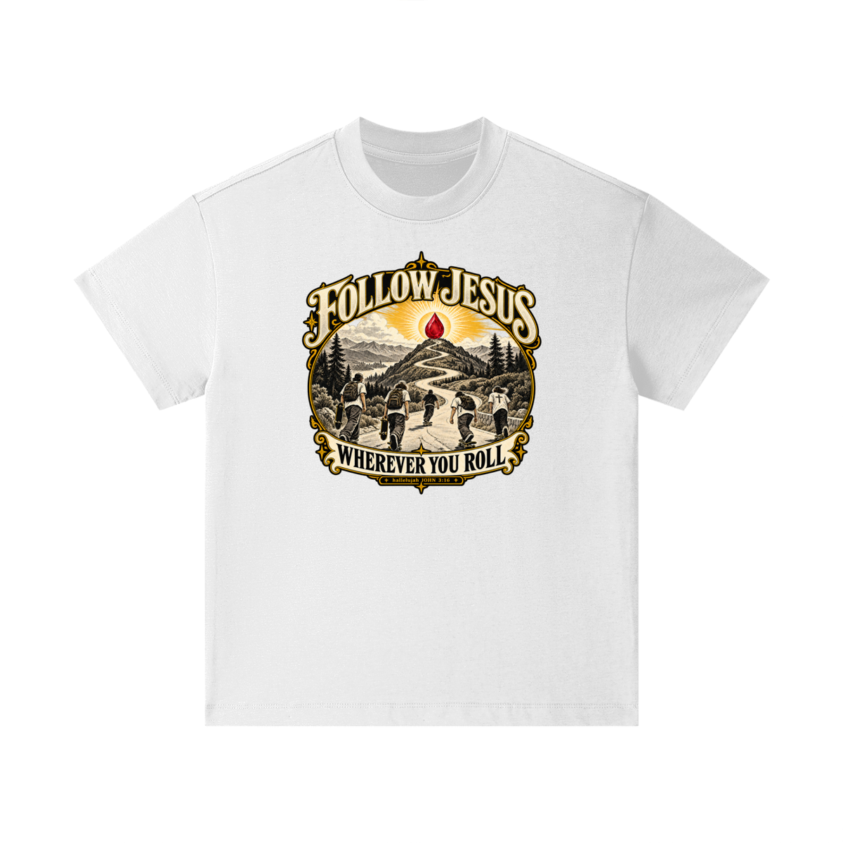 FOLLOW JESUS WHEREVER YOU ROLL hallelujah JOHN 3:16 Kids T-Shirt
