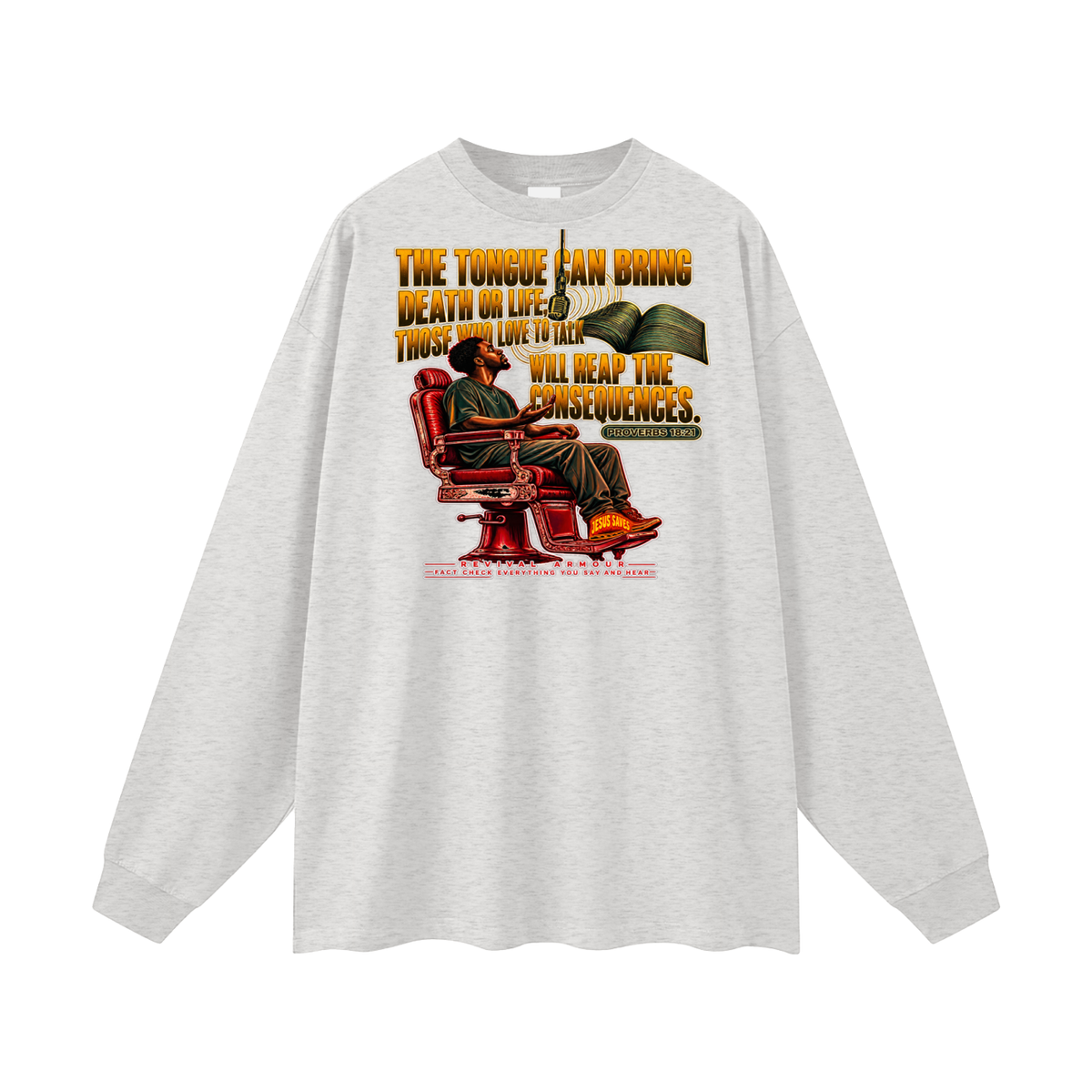 PROVERBS 18:21 NLT Long Sleeve T-Shirt