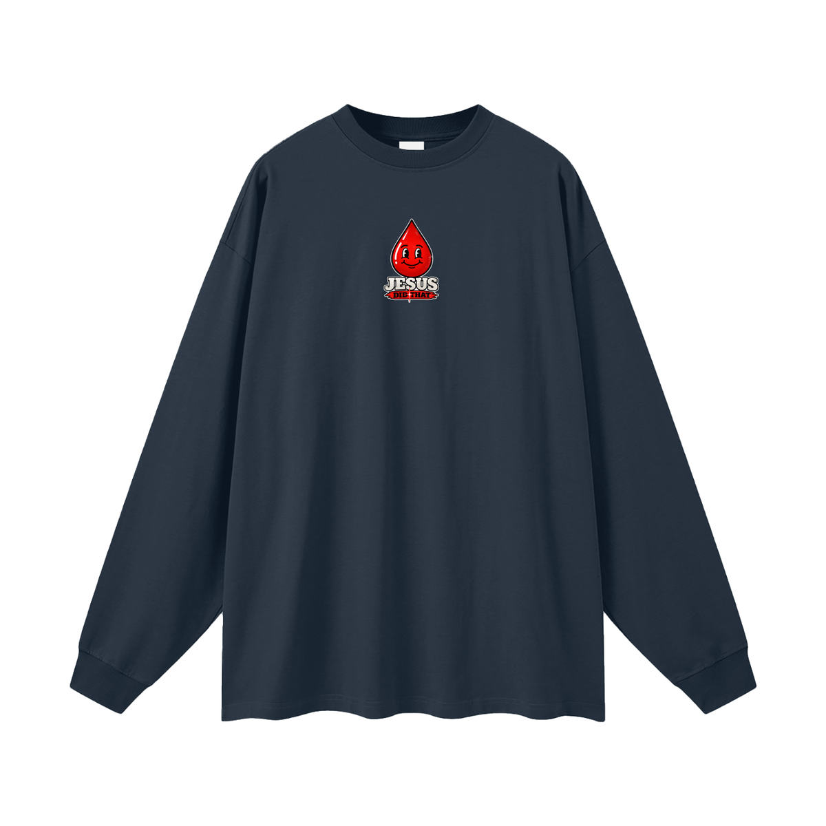 JESUS DID THAT Long Sleeve T-Shirt