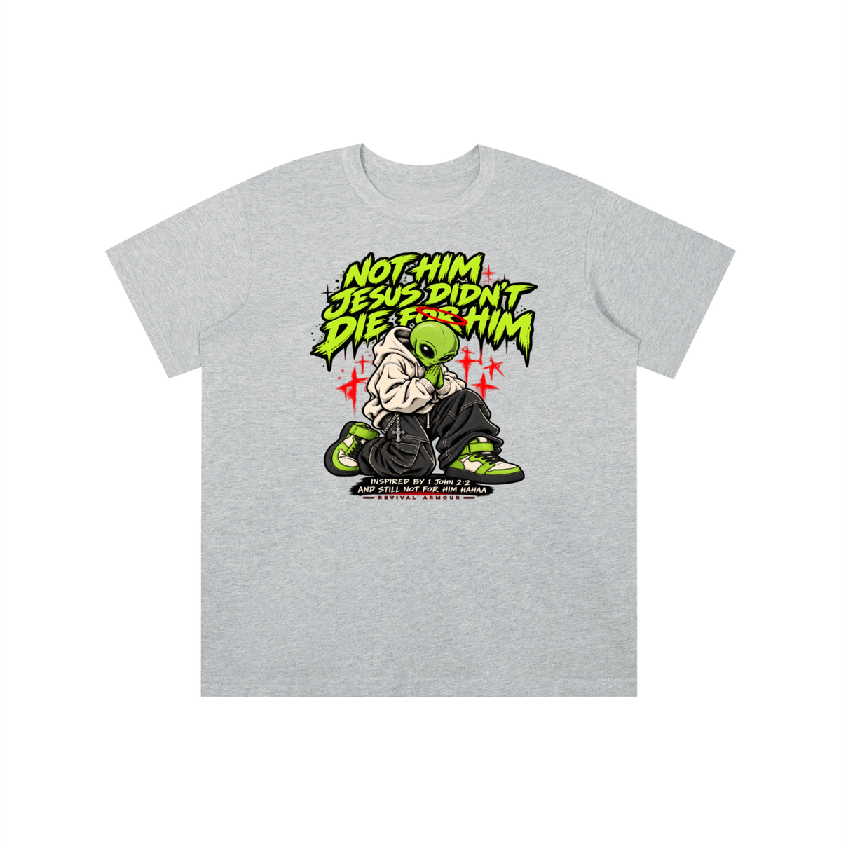 NOT HIM JESUS DIDN'T DIE FOR HIM INSPIRED BY 1 JOHN 2:2 AND STILL NOT FOR HIM HAAA youth T-shirt