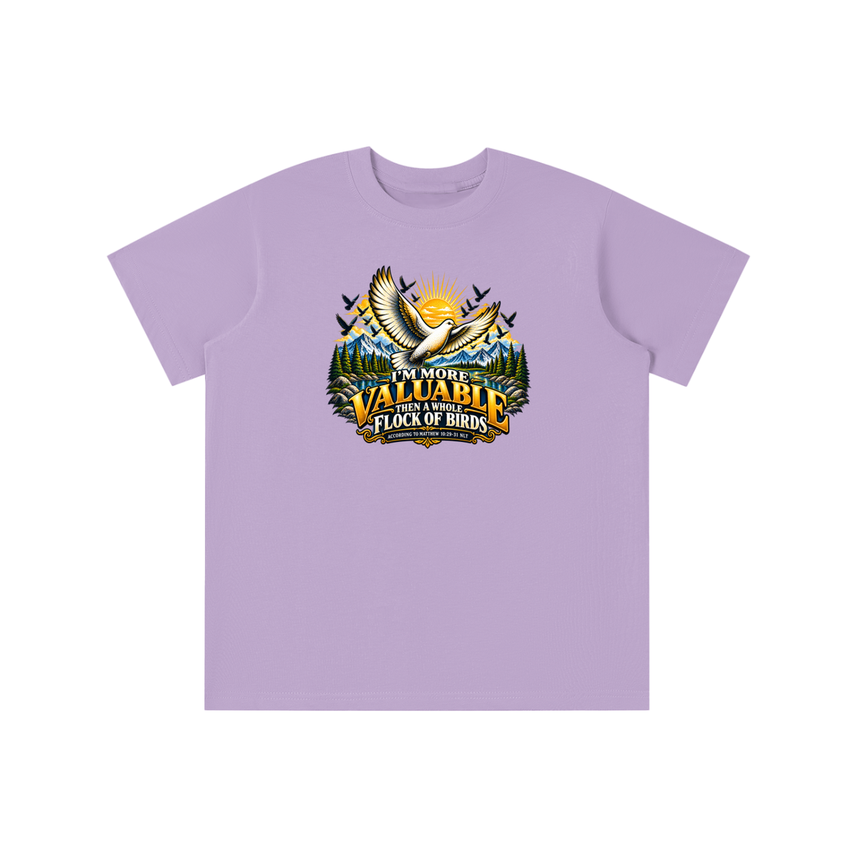 I'M MORE VALUABLE THAN A WHOLE FLOCK OF BIRDS ACCORDING TO MATTHEW 10:29-31 NLT youth T-shirt