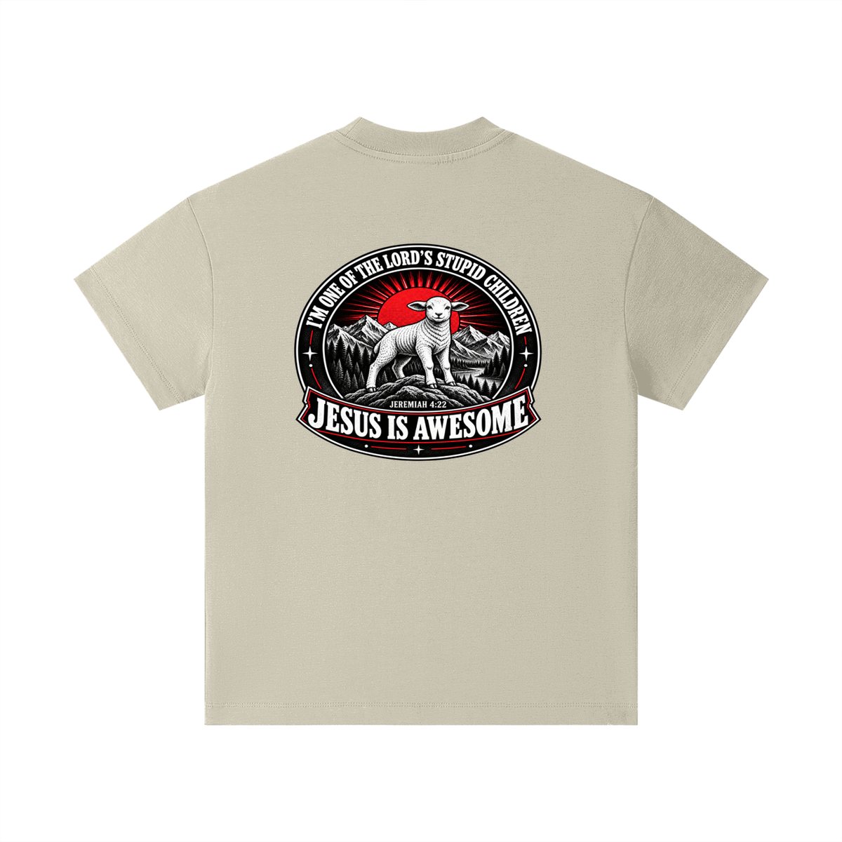 I'M ONE OF THE LORD'S STUPID CHILDREN JEREMIAH 4:22 JESUS IS AWESOME *THERE IS NO quotation marks MARKS THIS IS NOT A quote Kids T-Shirt