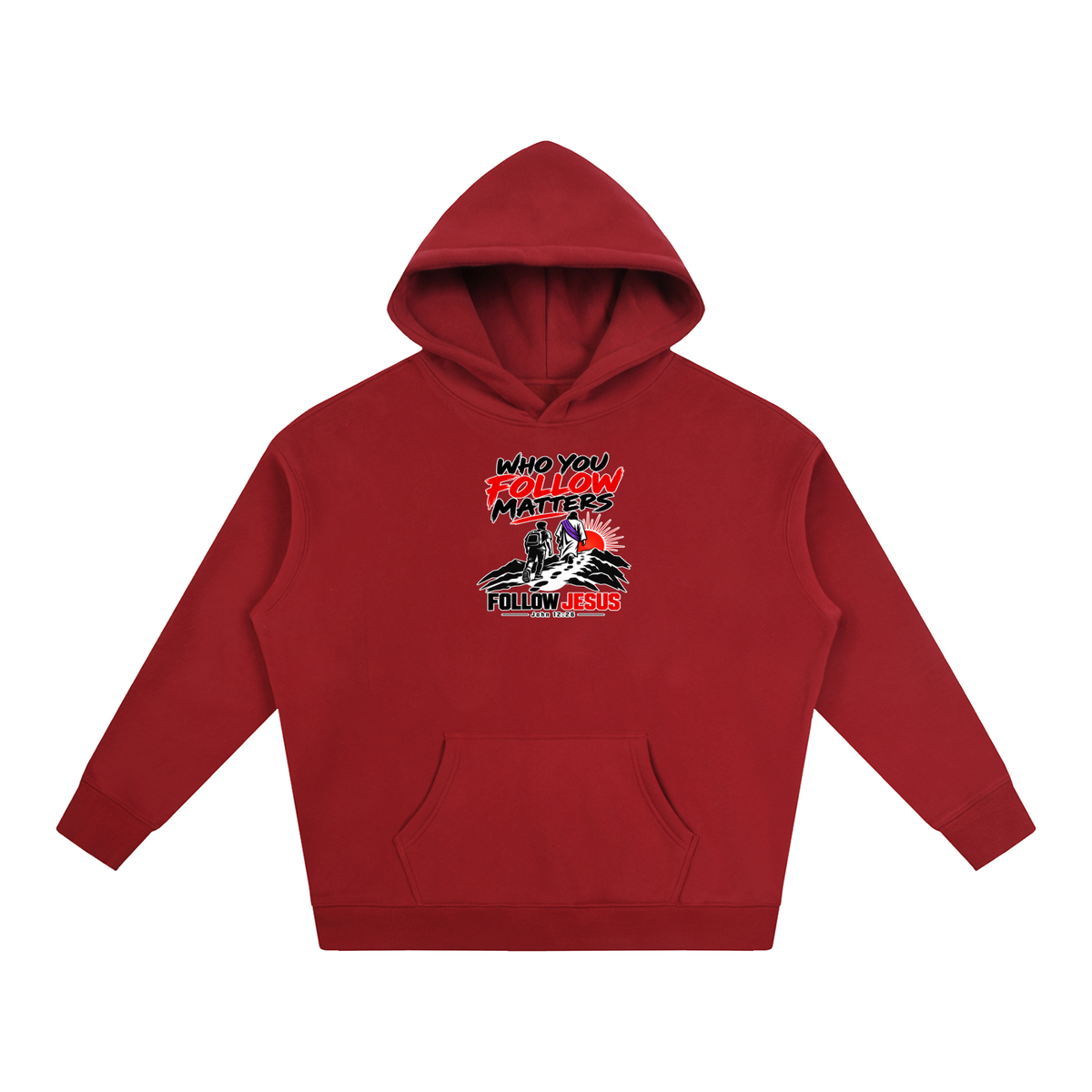 WHO FOLLOW MATTERS FOLLOW JESUS - JOHN 12:26 - Hoodie