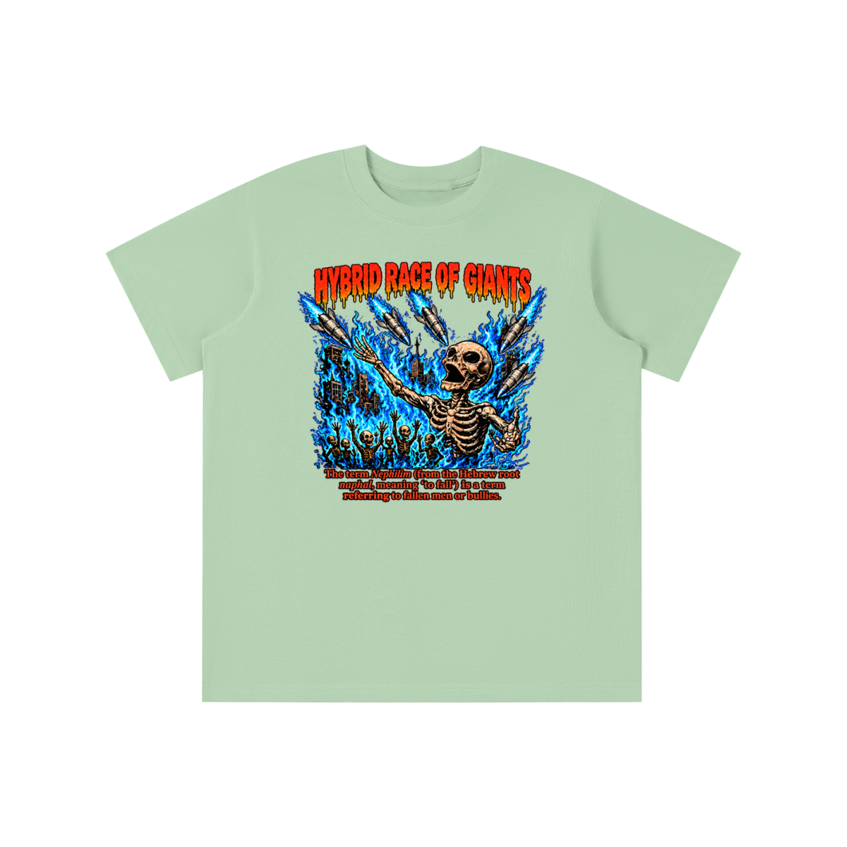 HYBRID RACE OF GIANTS the term nephilim (from the hebrew root naphal, meaning 'to fall') is a term referring to fallen men or bullies. youthT-shirt