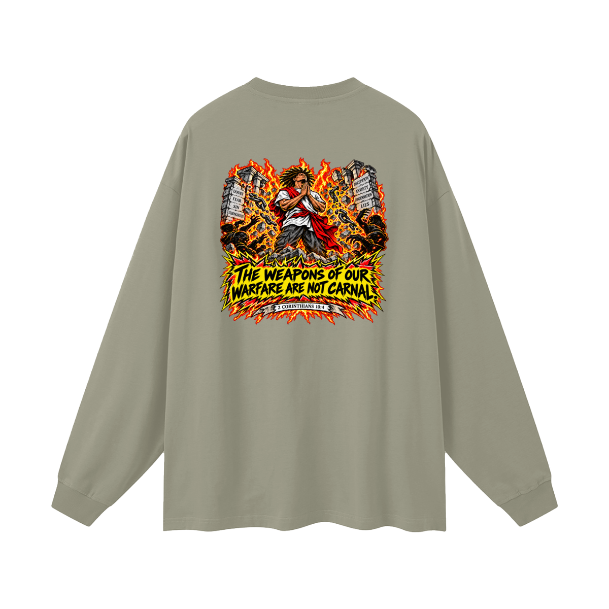 THE WEAPONS OF OUR WAREFARE ARE NOT CARNAL (2 CORINTHIANS 10:4) Long Sleeve T-Shirt