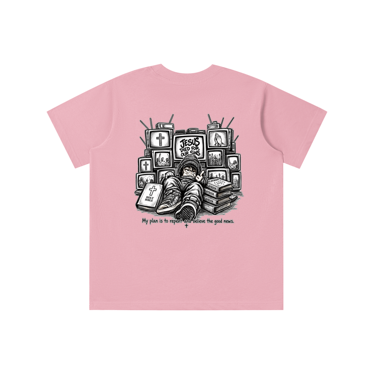 JESUS DIED FOR OUR SINS MY PLAN IS TO REPENT AND BELIEVE THE GOOD NEWS. youth T-shirt