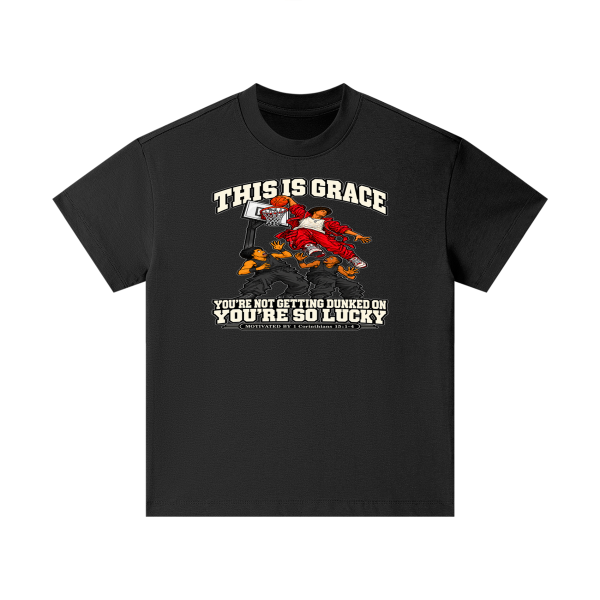 THIS IS GRACE YOU'RE NOT GETTING DUNKED ON YOU'RE SO LUCKY MOTIVATED BY 1 Corinthians 15:1-4 Kids T-Shirt