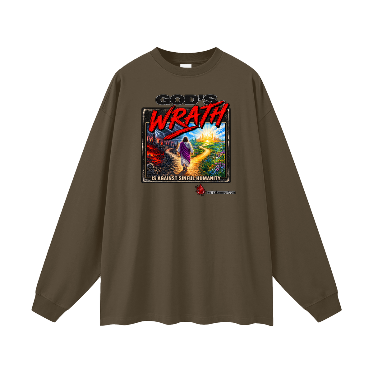 GOD'S WRATH IS AGAINST SINFUL HUMANITY revivalarmour.com Long Sleeve T-Shirt