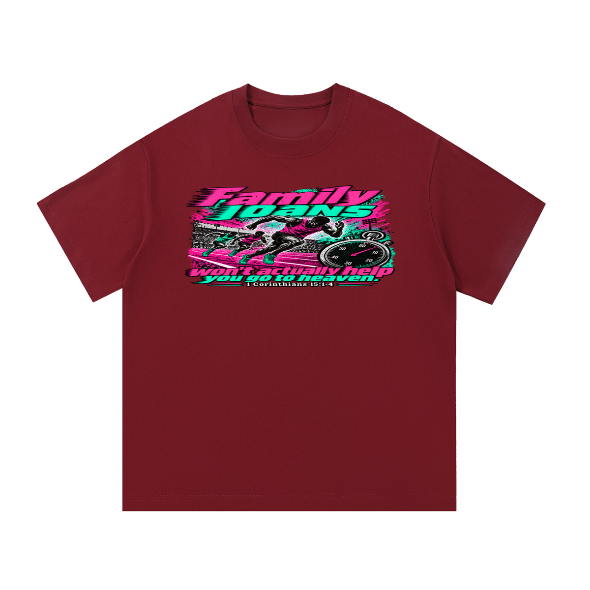 Family loans won't actually help you go to heaven. 1 Corinthians 15:1-4 T-Shirt