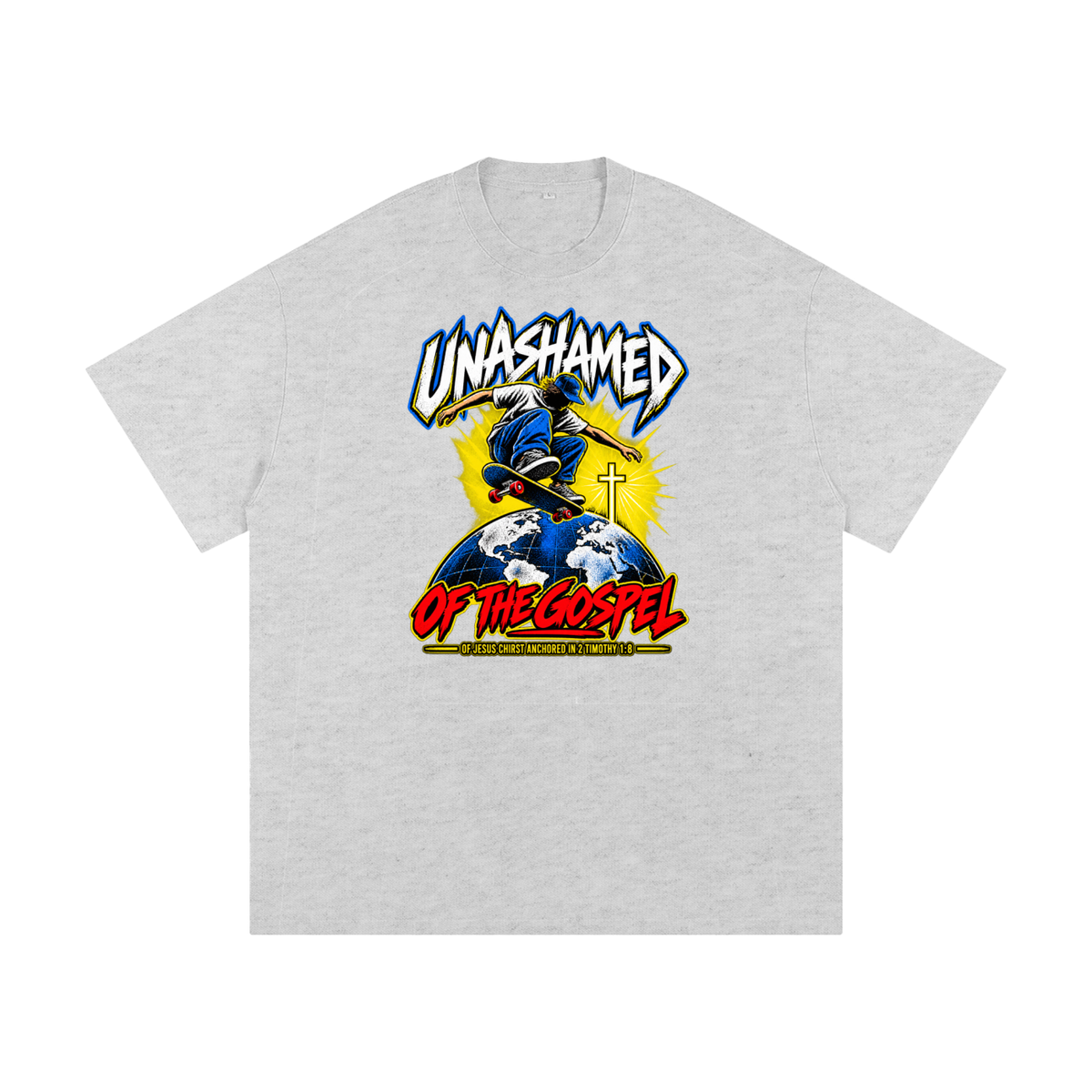 UNASHAMED OF THE GOPEL OF JESUS CHIRST ANCHORED IN 2 TIMOTHY 1:8 T-Shirt