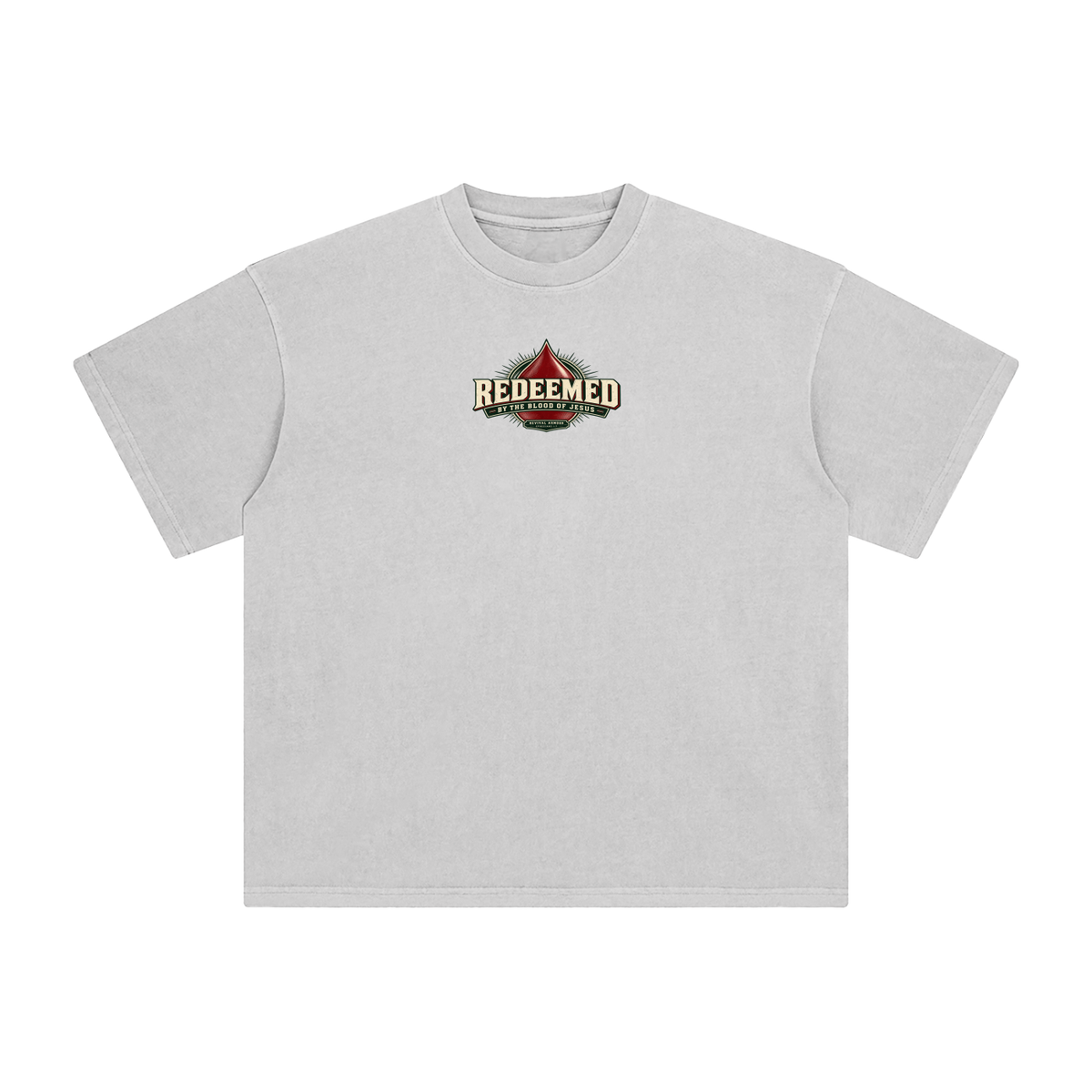 REDEEMED BY THE BLOOD OF JESUS -REVIVAL ARMOUR- -EPHESIANS 1:7- T-Shirt