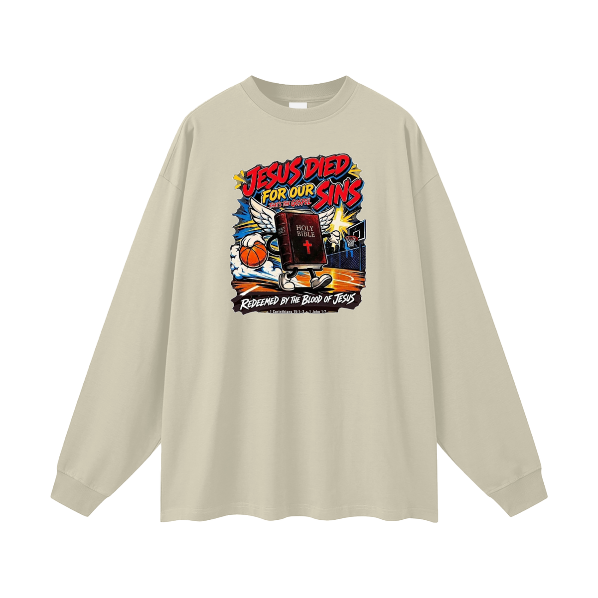 Jesus died for our sins that's the gospel redeemed by the blood of Jesus 1 Corinthians 15:1-3 . 1 John 1:7 Long Sleeve T-Shirt