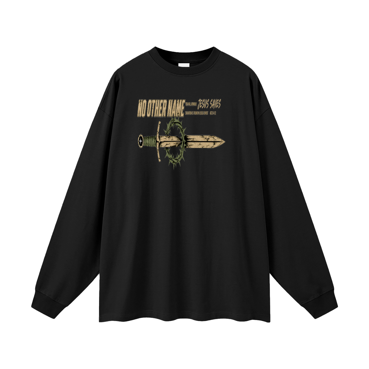 NO OTHER NAME REVIVAL ARMOUR JESUS SAVES SALVATION IS FOUND IN JESUS CHRIST ACTS 4:12 Long Sleeve T-Shirt