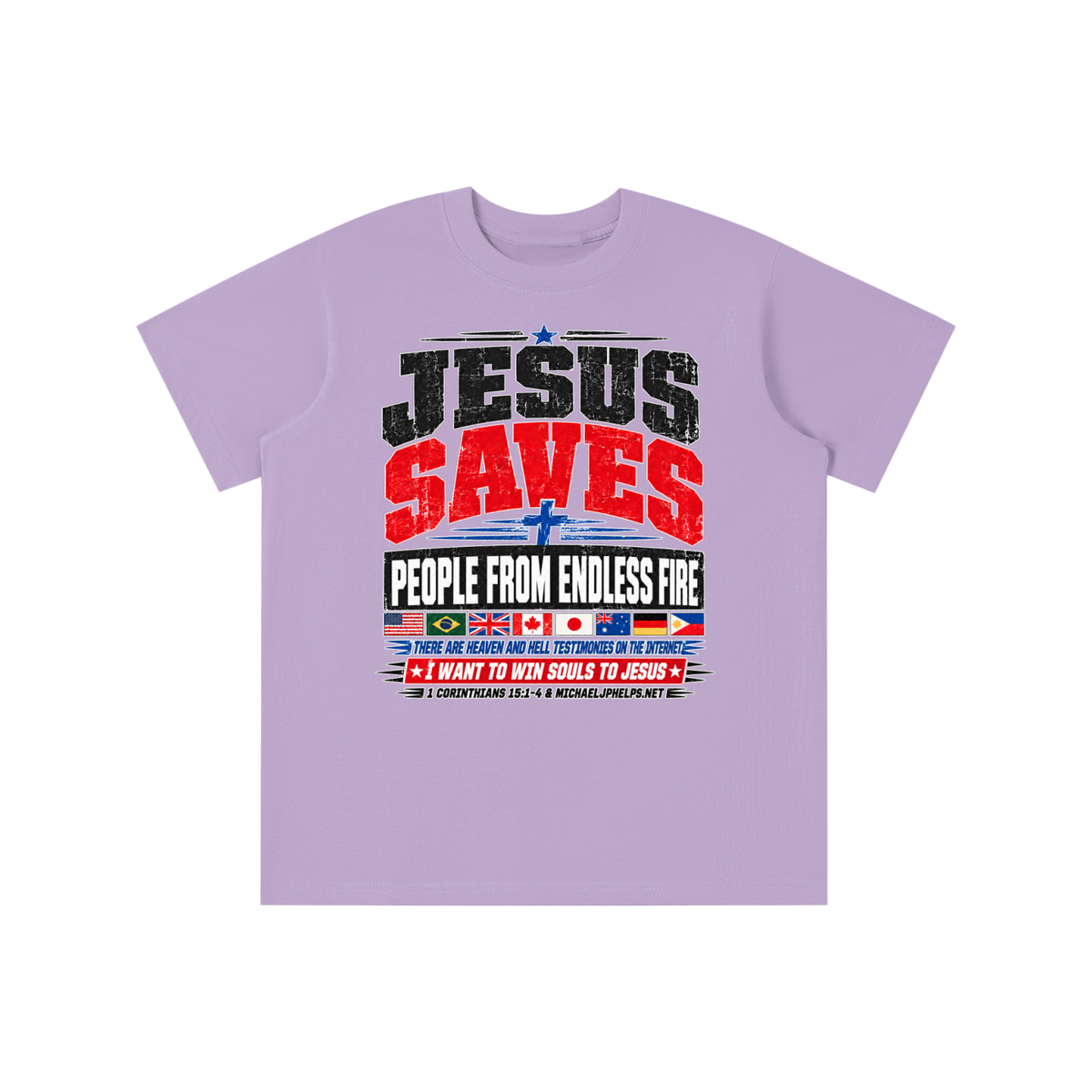 JESUS SAVES PEOPLE FROM ENDLESS FIRE THERE ARE HEAVEN AND HELL TESTIMONIES ON THE INTERNET I WANT TO WIN SOULS TO JESUS youth T-shirt