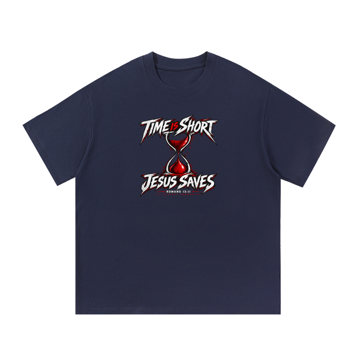 TIME IS SHORT JESUS SAVES ROMANS 13:11 REVIVAL ARMOUR T-Shirt
