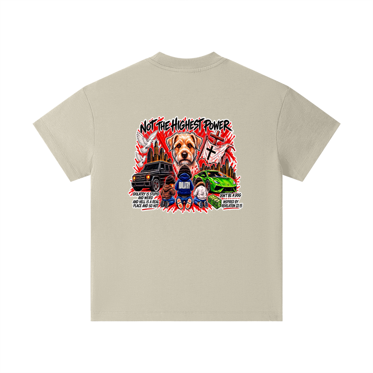 IDOLATRY IS STUPID AND WEIRD AND HELL IS A REAL PLACE AND SO HOT Kids T-Shirt