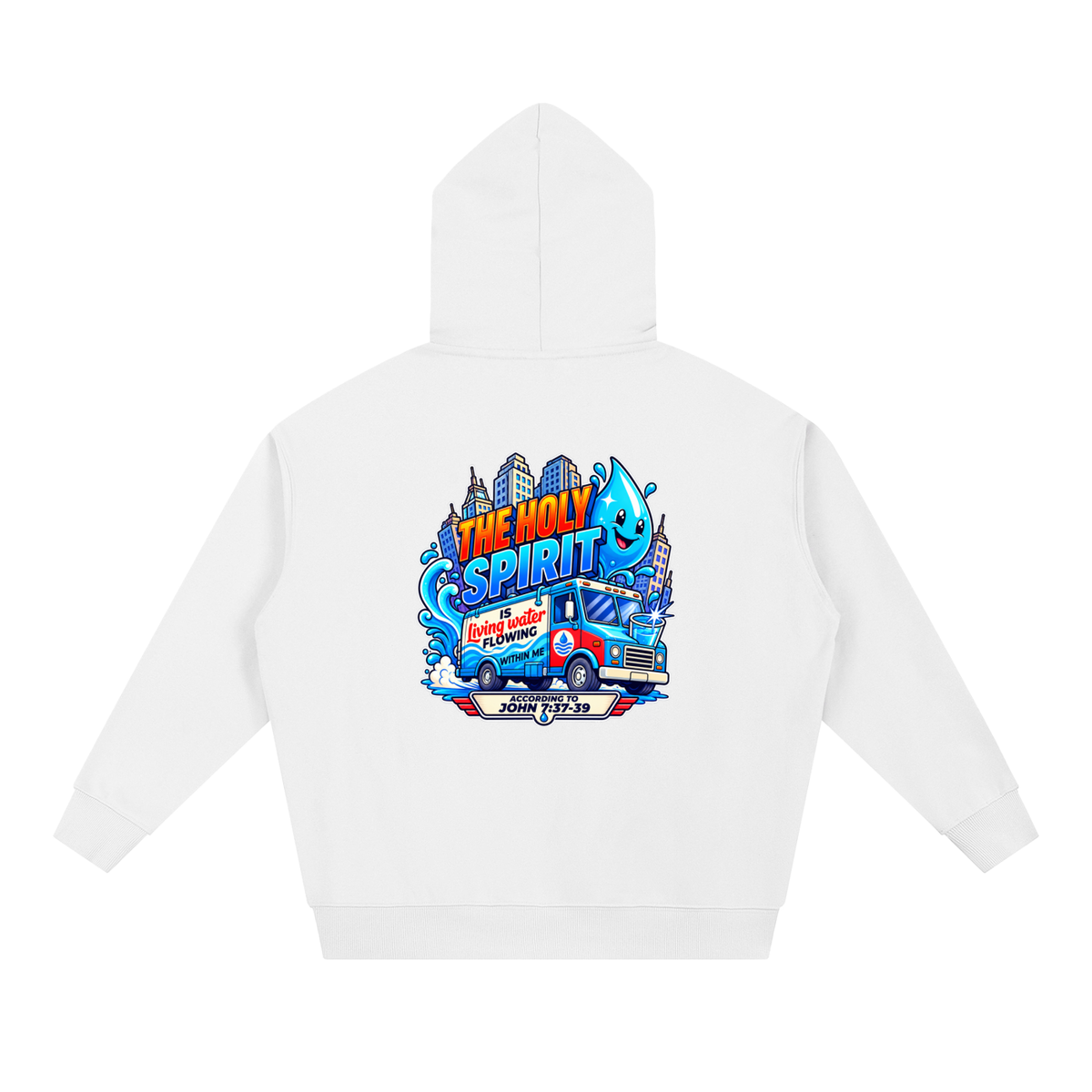 THE HOLY SPIRIT IS LIVING WATER FLOWING WITHIN ME ACCORDING TO JOHN 7:37-39 Hoodie