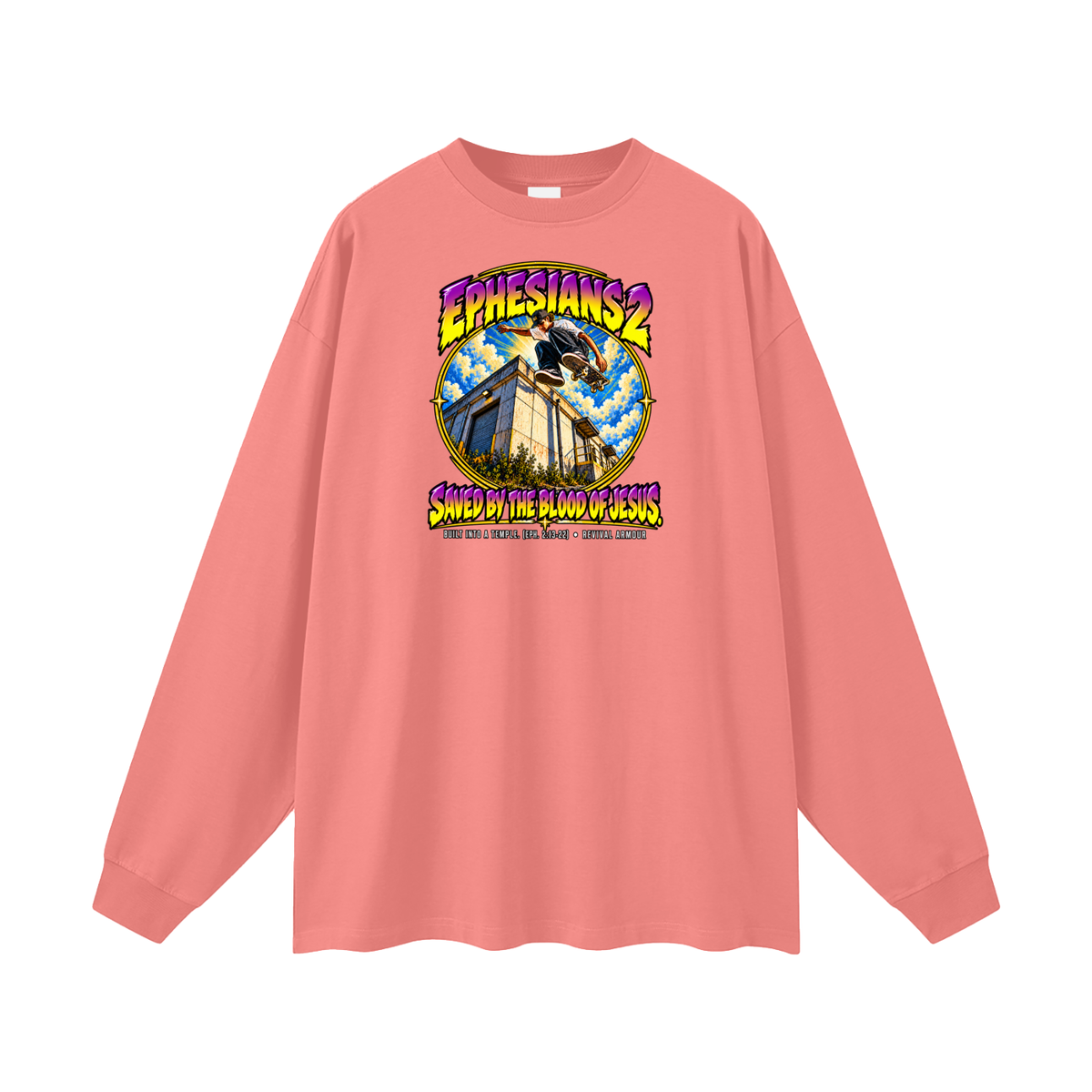 EPHESIANS 2 SAVED BY THE BLOOD OF JESUS BUILT INTO A TEMPLE. (EPH. 2:13-22) Long Sleeve T-Shirt