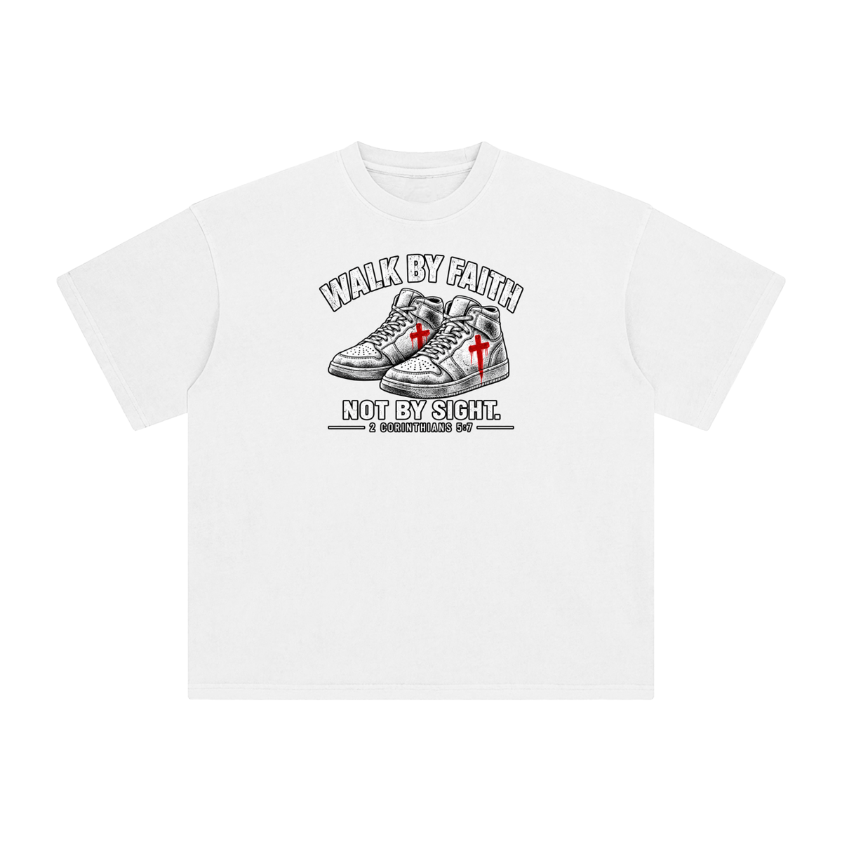Walk by faith not by sight. T-Shirt