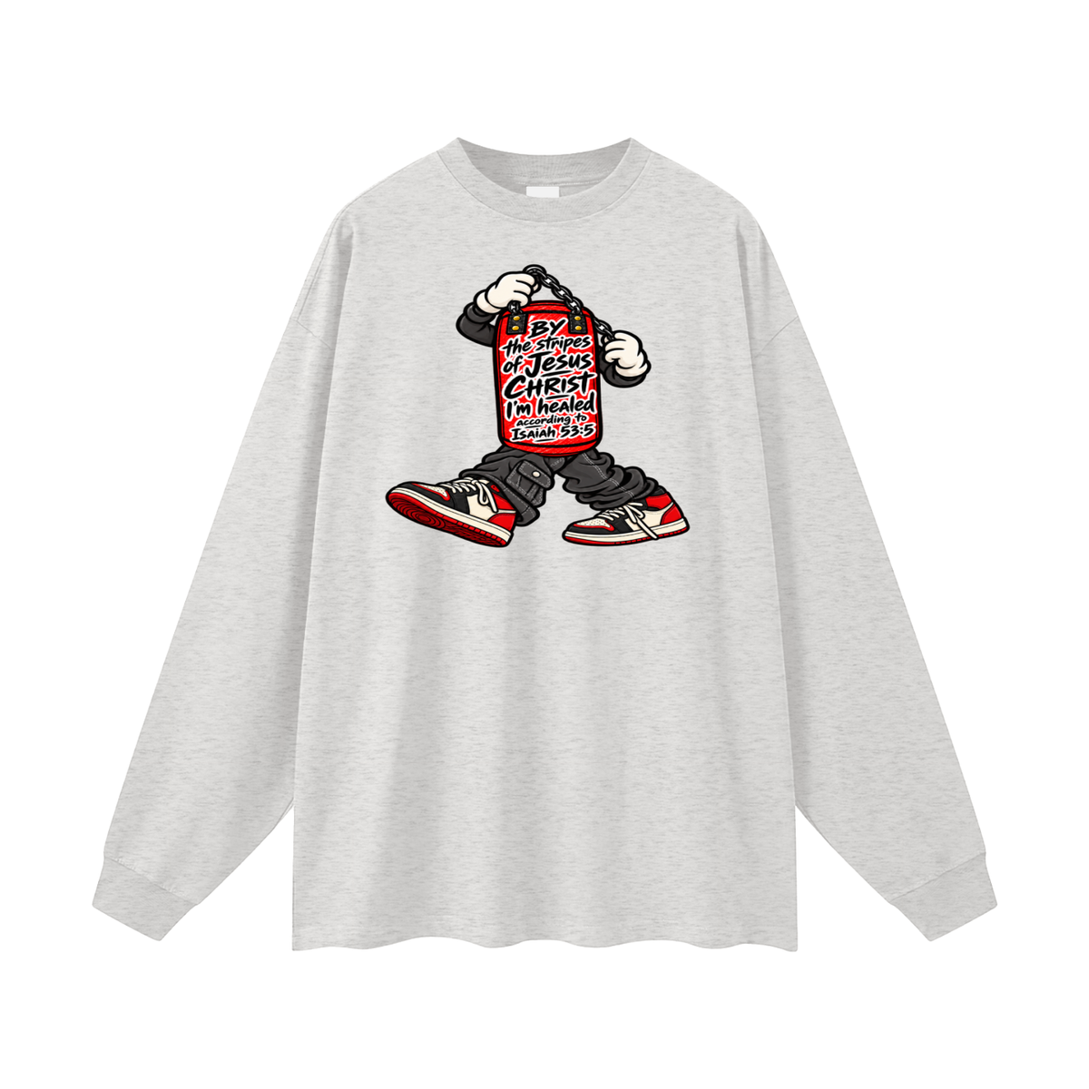 BY the stripes of Jesus CHRIST I'm heAled According to Isaiah 53:5 Long Sleeve T-Shirt