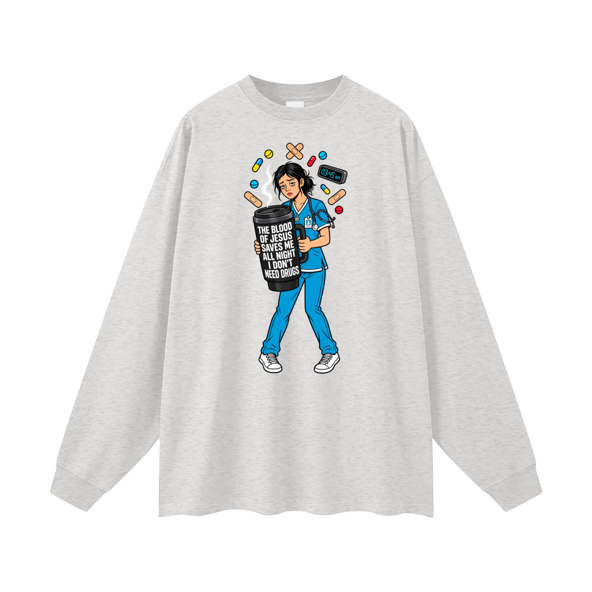THE BLOOD OF JESUS SAVES ME ALL NIGHT I DON'T NEED DRUGS Long Sleeve T-Shirt