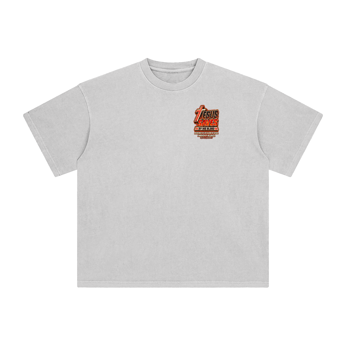 JESUS SAVES BY HIS BLOOD REDEEMED BY THE BLOOD OF JESUS. FORGIVEN BY HIS GRACE. Inspired by Ephesians 1:7 T-Shirt