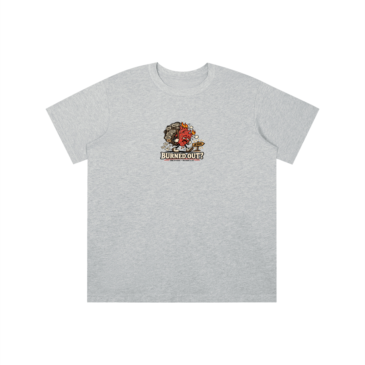 BURNED OUT? COME TO JESUS MATTHEW 11:28 youth T-shirt