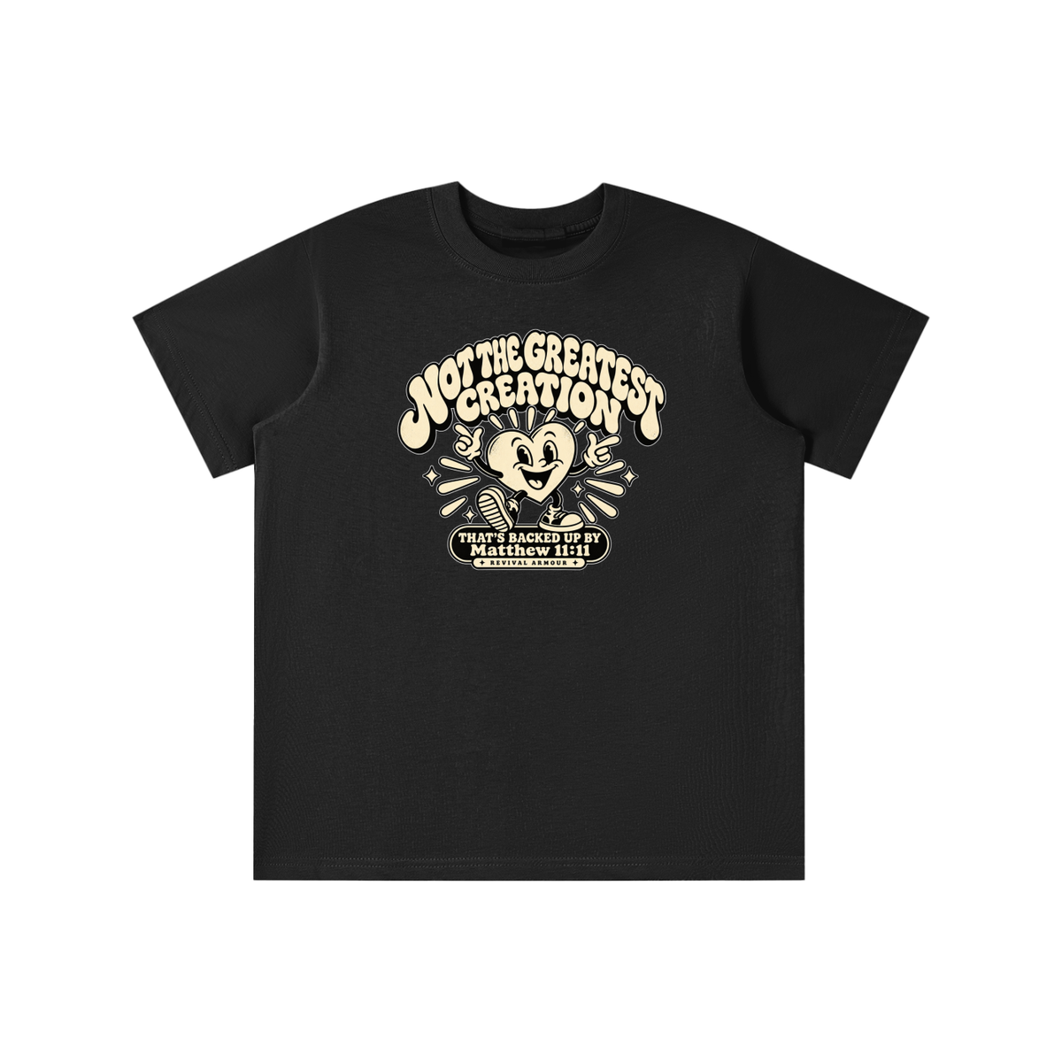 NOT THE GREATEST CREATION THAT'S BACKED UP BY Matthew 11:11 youth T-shirt