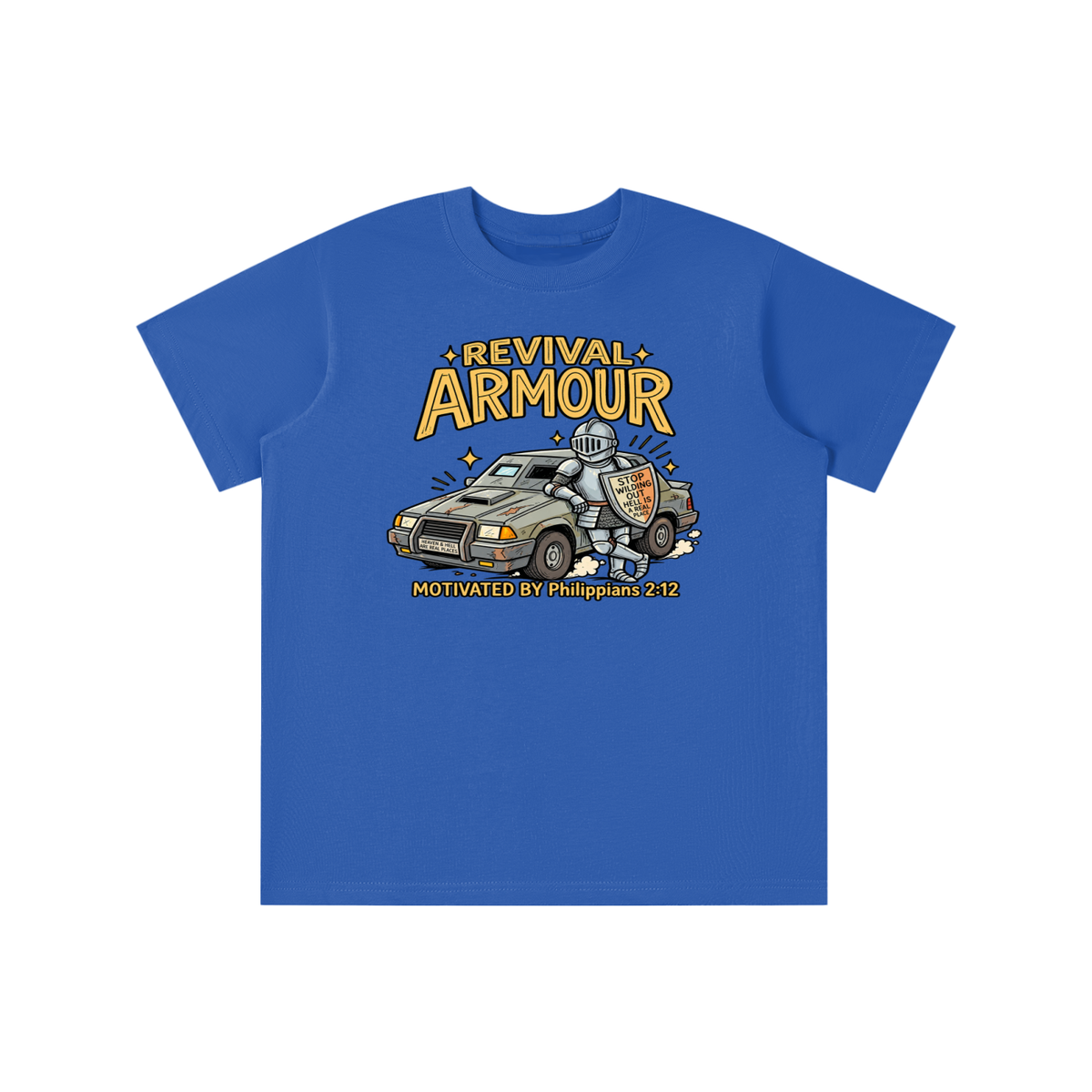 REVIVAL ARMOUR HEAVEN & HELL ARE REAL PLACES STOP WILDING OUT HELL IS A REAL PLACE MOTIVATED BY Philippians 2:12 youth T-shirt