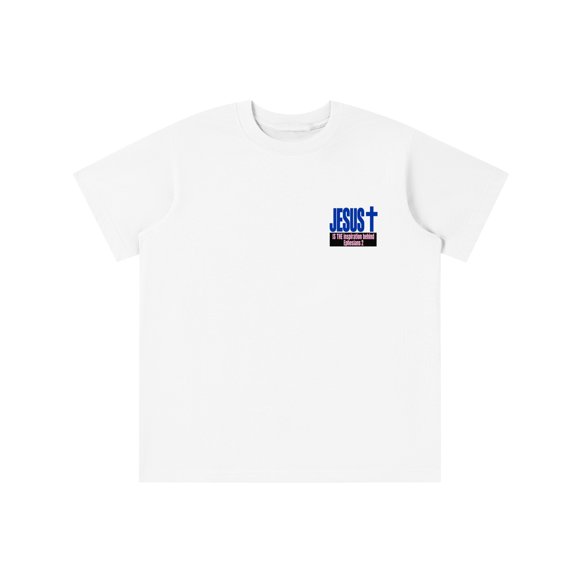 JESUS IS THE inspiration behind Ephesians 2 youth T-shirt