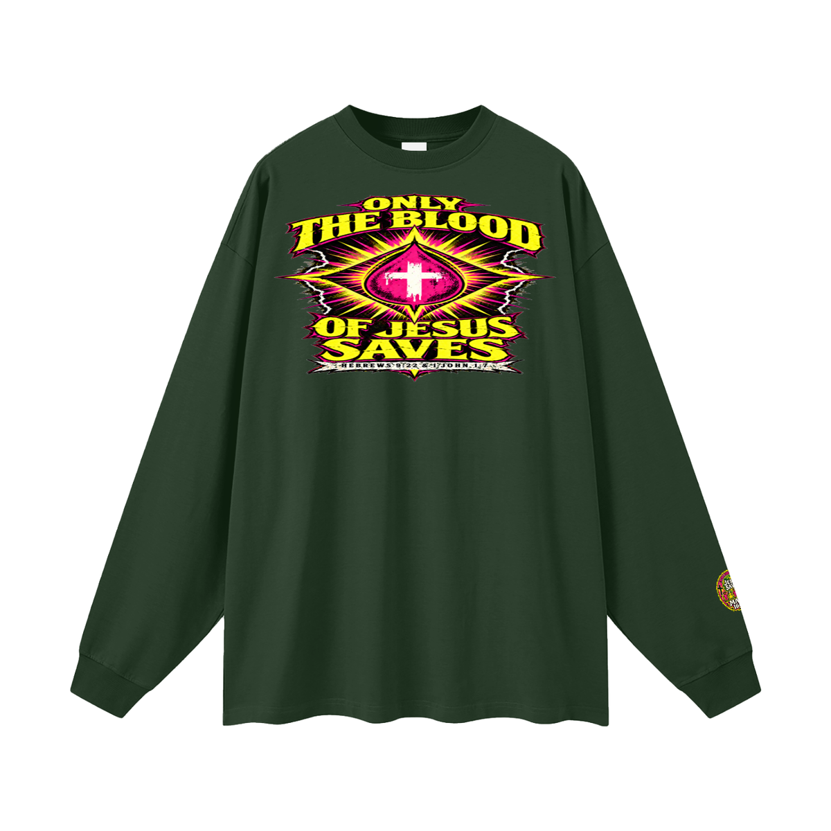 Only the blood of Jesus saves Long Sleeve T-Shirt