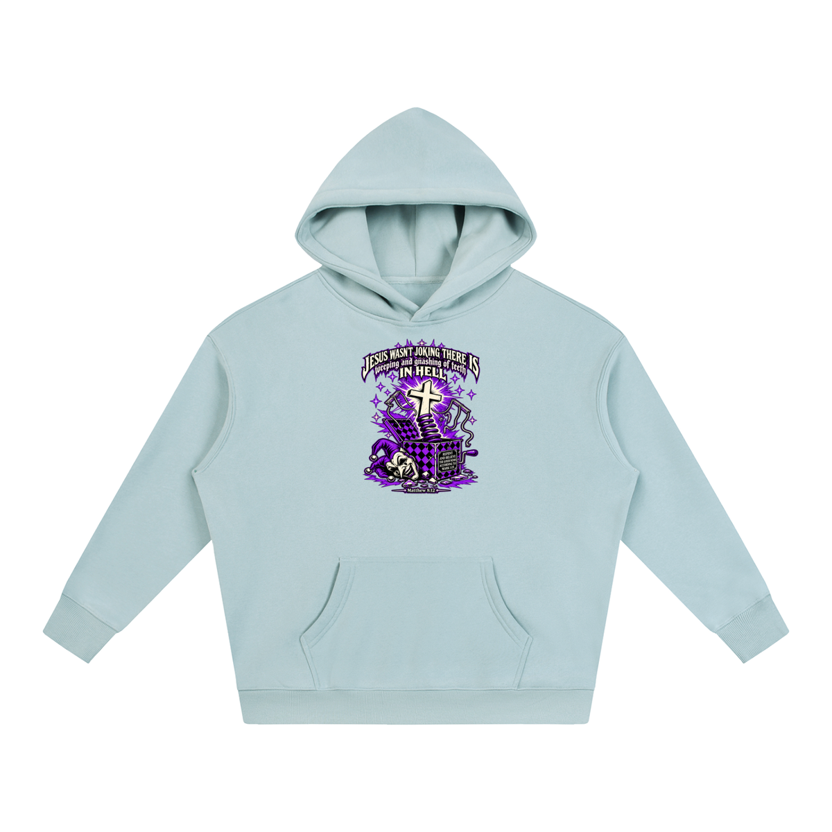 Jesus wasn’t joking there is weeping and gnashing of teeth in hell Hoodie