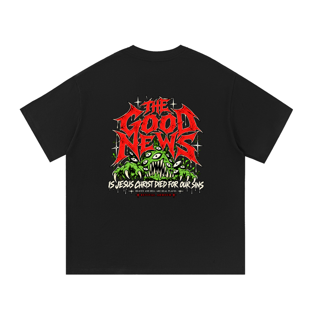ACCORDING TO 1 CORINTHIANS 15:1-4 NLT THE GOOD NEWS IS JESUS CHRIST DIED FOR OUR SINS HEAVEN AND HELL ARE REAL PLACES T-Shirt