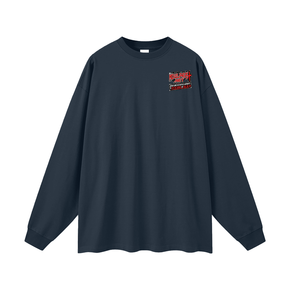 MICHAELJPHELPS.NET JESUS GAVE HIS DISCIPLES AUTHORITY TO CAST OUT DEMONS AND HEAL THE SICK Long Sleeve T-Shirt