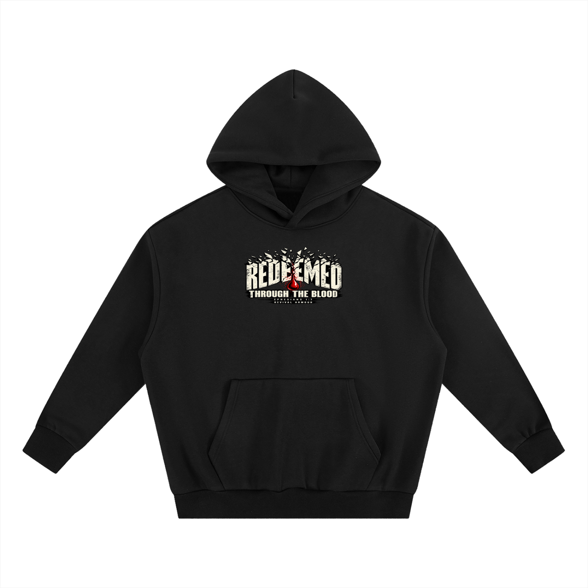 REDEEMED THROUGH THE BLOOD - EPHESIANS 1:7 - Hoodie