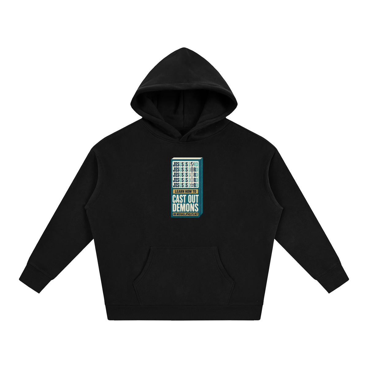 Jesus is Lord 5x Learn how to cast out demons on MICHAELJPHELPS.NET Hoodie