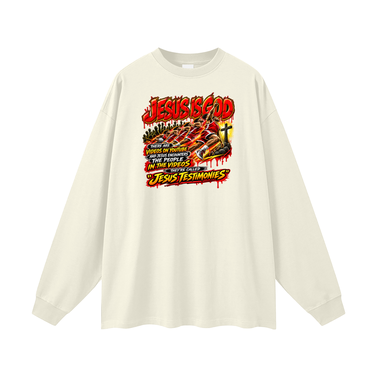 JESUS IS GOD THERE ARE VIDEOS ON YOUTUBE AND JESUS ENCOUNTERS THE PEOPLE IN THE VIDEOS THEY'RE CALLED "JESUS TESTIMONIES" Long Sleeve T-Shirt