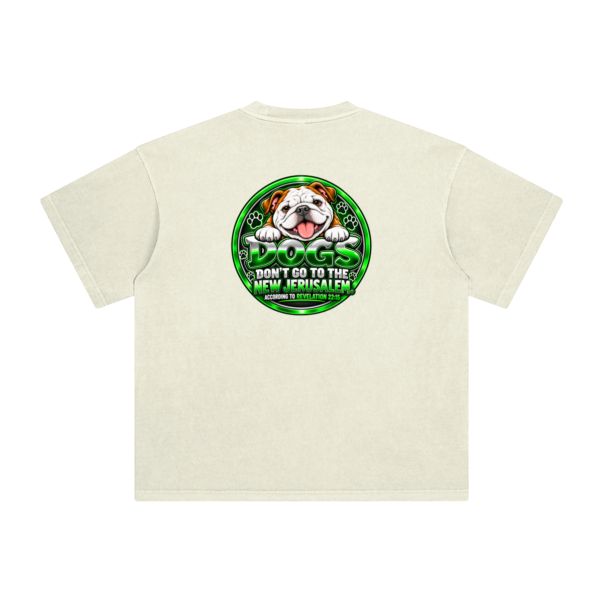DOZENS OF TESTIMONIES ON YOUTUBE OF JESUS ENCOUNTERING PEOPLE. DOGS DON'T GO TO THE NEW JERUSALEM. ACCORDING TO REVELATION 22:15 T-Shirt