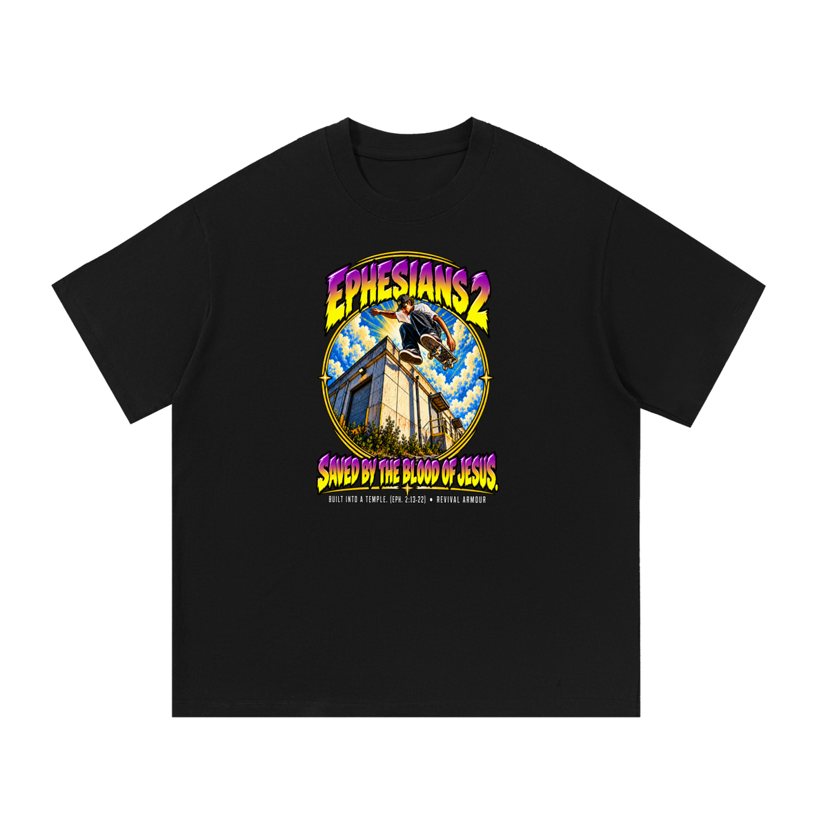 EPHESIANS 2 SAVED BY THE BLOOD OF JESUS BUILT INTO A TEMPLE. (EPH. 2:13-22) T-Shirt