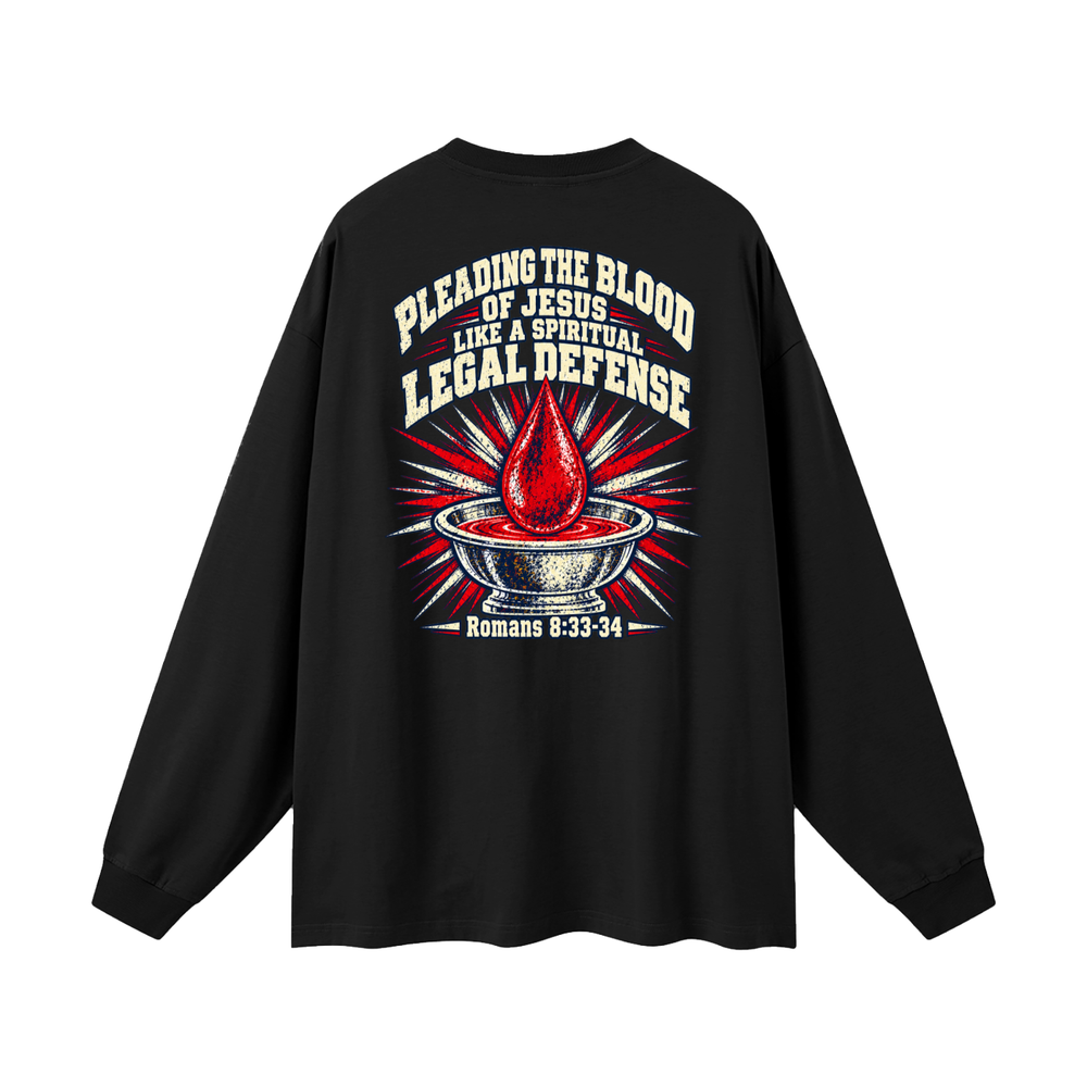 pleading the blood of Jesus like a spiritual legal defense Long Sleeve T-Shirt