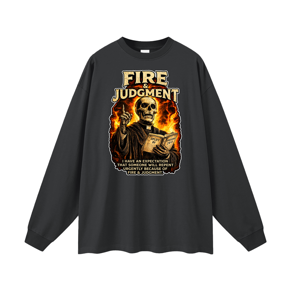 FIRE & JUDGMENT Long Sleeve T-Shirt