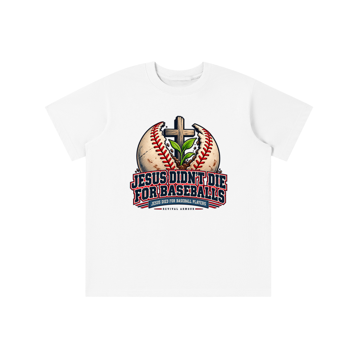 JESUS DIDN'T DIE FOR BASEBALLS JESUS DIED FOR BASEBALL PLAYERS youth T-shirt