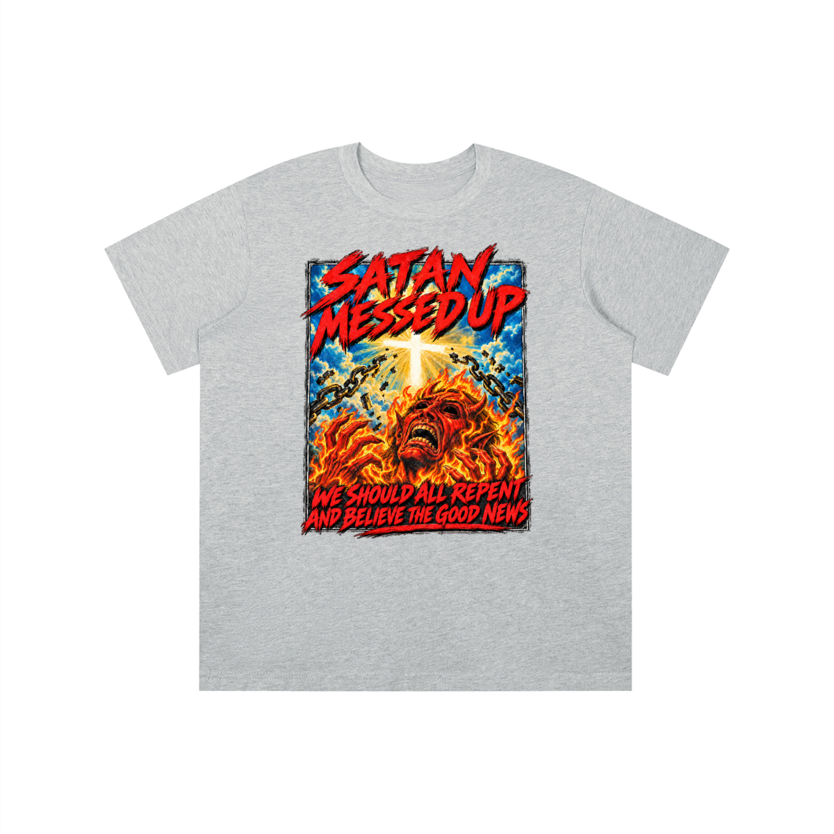 SATAN MESSED UP WE SHOULD ALL REPENT AND BELIEVE THE GOOD NEWS youth T-shirt