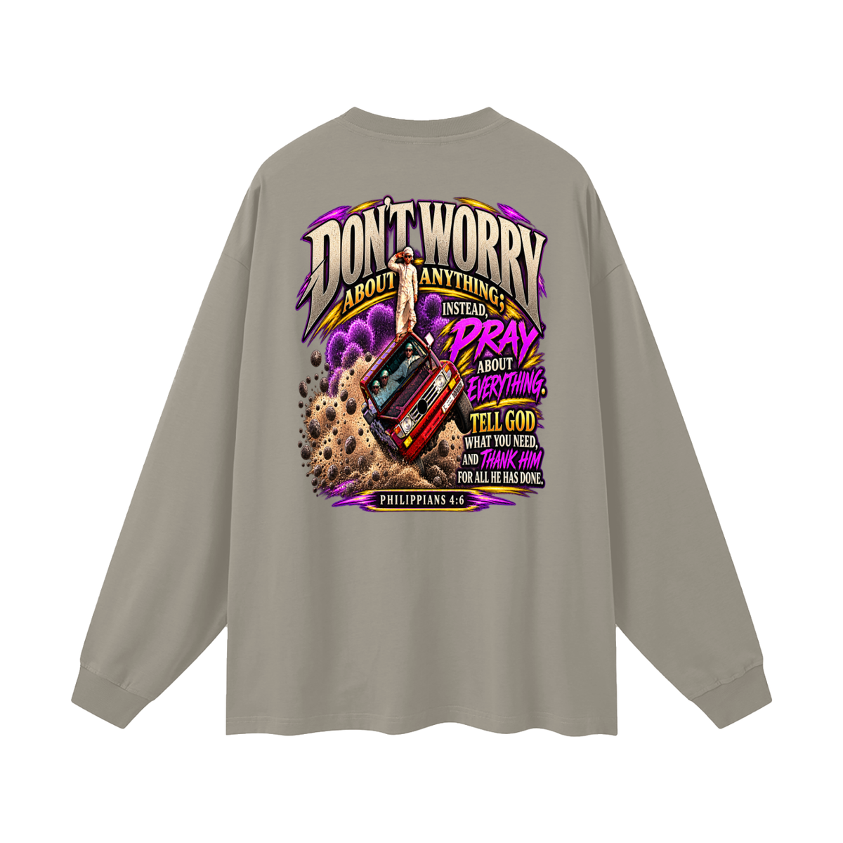 PHILIPPIANS 4:6 NLT Long Sleeve T-Shirt