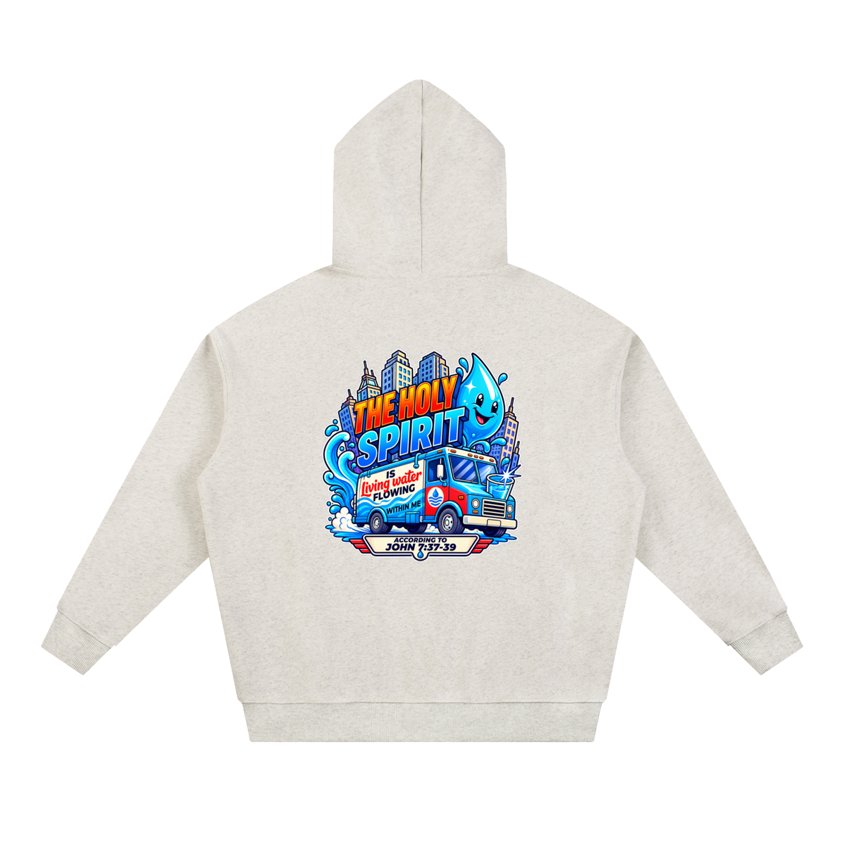 THE HOLY SPIRIT IS LIVING WATER FLOWING WITHIN ME ACCORDING TO JOHN 7:37-39 Hoodie