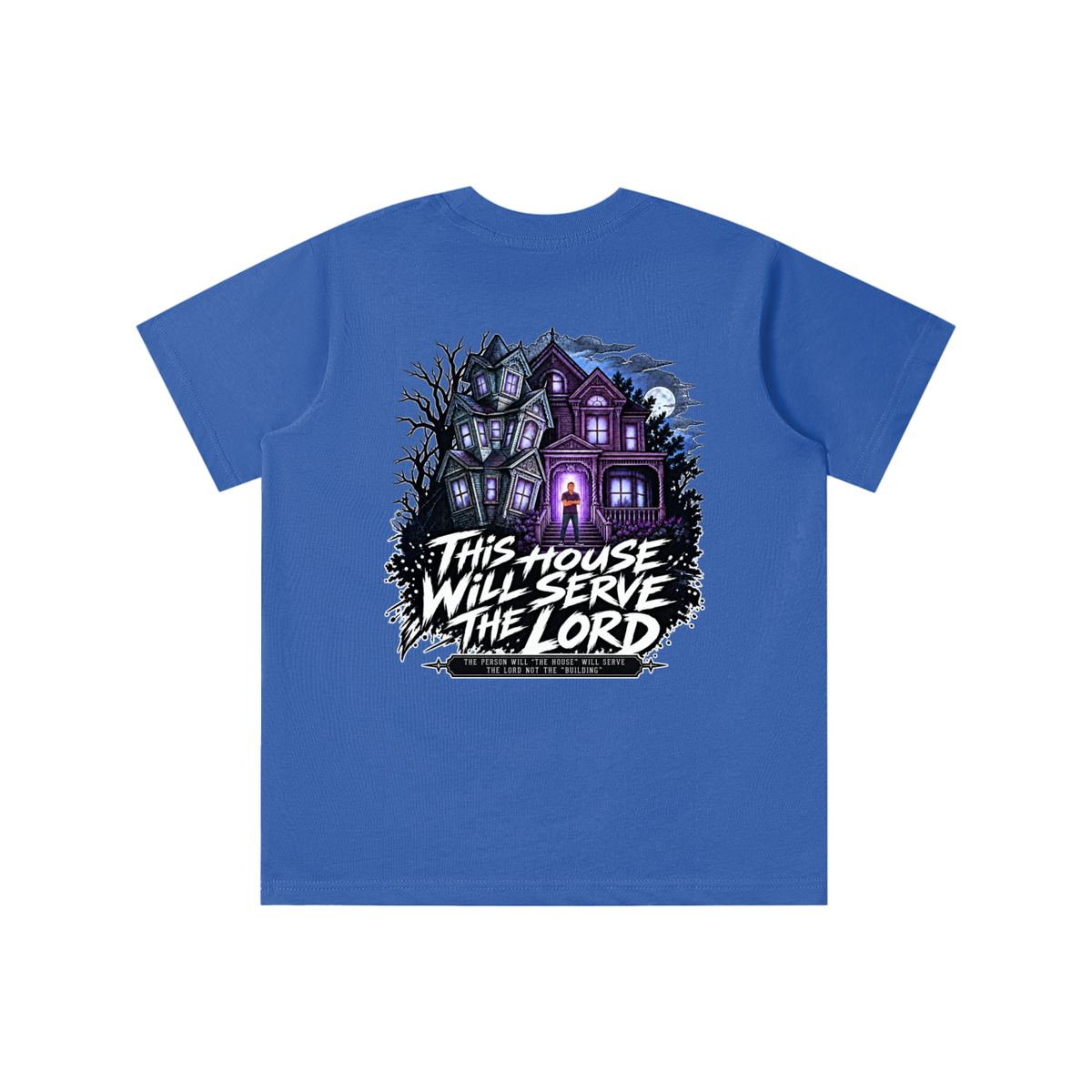 JESUS IS LORD ACCORDING TO JOHN 10:30 THIS HOUSE WiLL SERVE THE LORD THE PERSON WILL "THE HOUSE" WILL SERVE THE LORD NOT THE "BUILDING" youth T-shirt