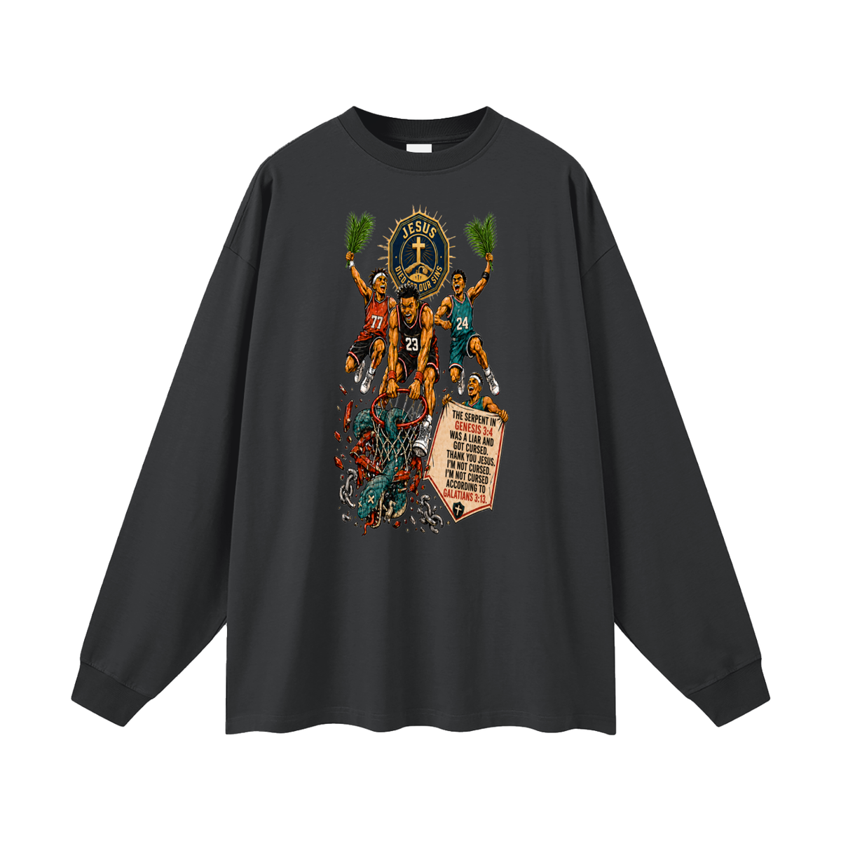 THE SERPENT IN GENESIS 3:4 WAS A LIAR AND GOT CURSED. THANK YOU JESUS. I'M NOT CURSED. I'M NOT CURSED ACCORDING TO GALATIANS 3:13. Long Sleeve T-Shirt