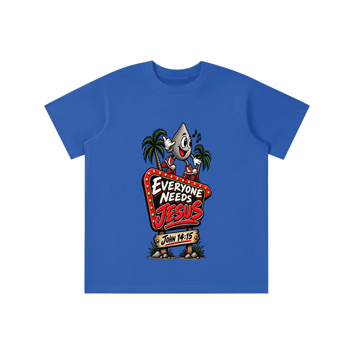 EVERYONE NEEDS JESUS . JOHN 14:15. youth T-shirt