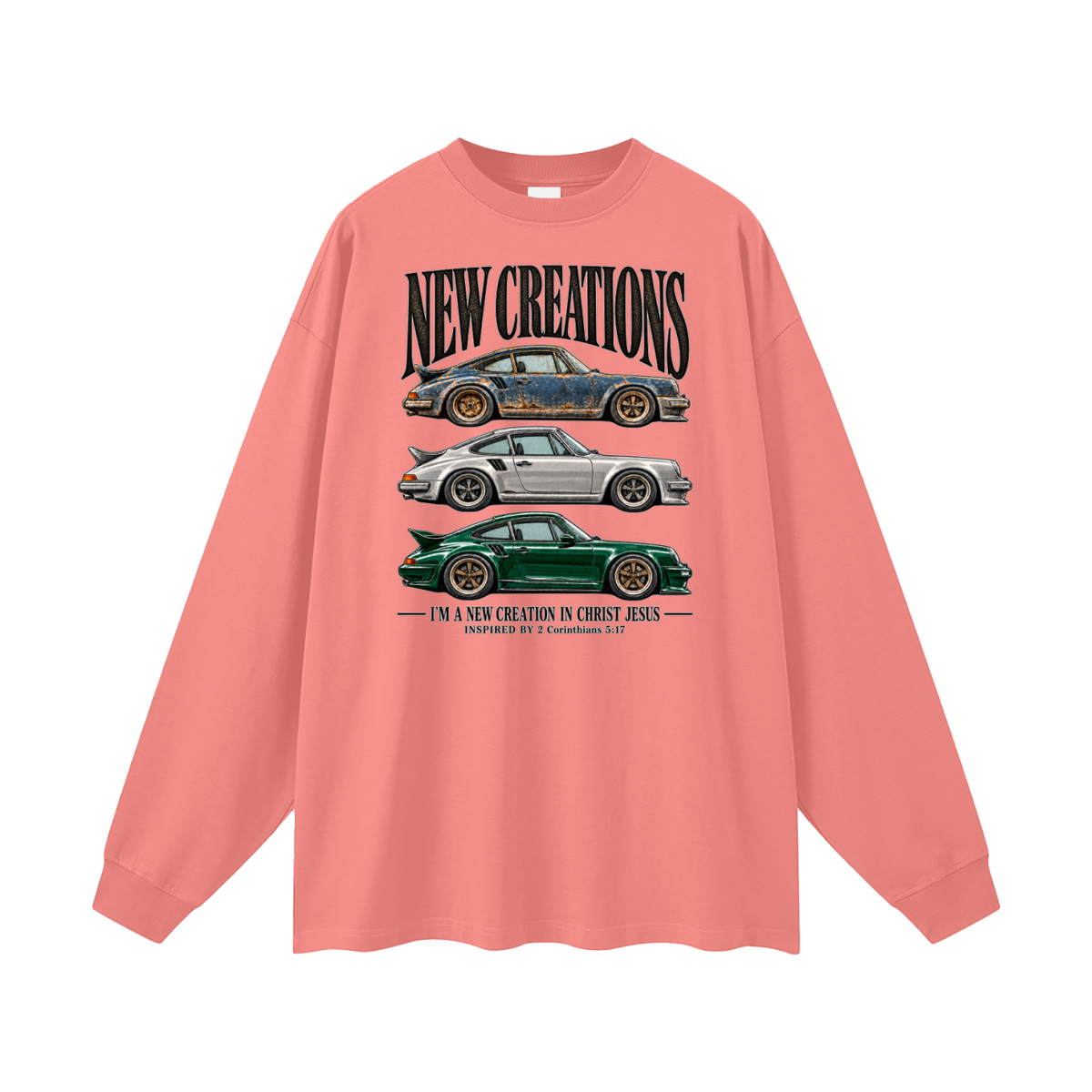 NEW CREATIONS I'M A NEW CREATION IN CHRIST JESUS INSPIRED BY 2 Corinthians 5:17 Long Sleeve T-Shirt