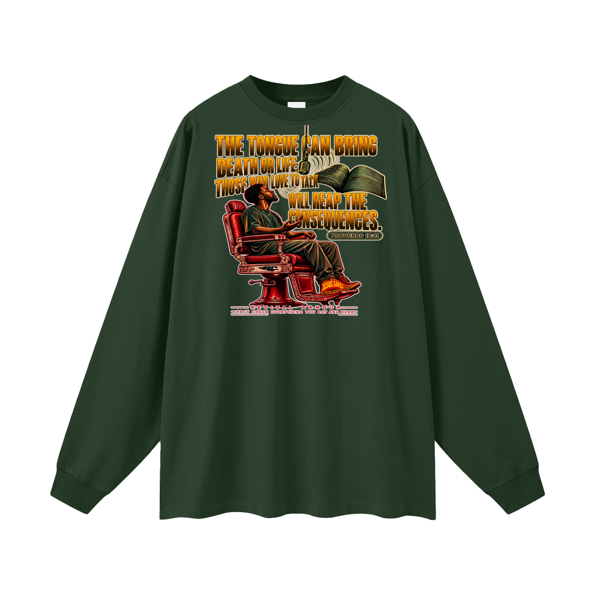 PROVERBS 18:21 NLT Long Sleeve T-Shirt